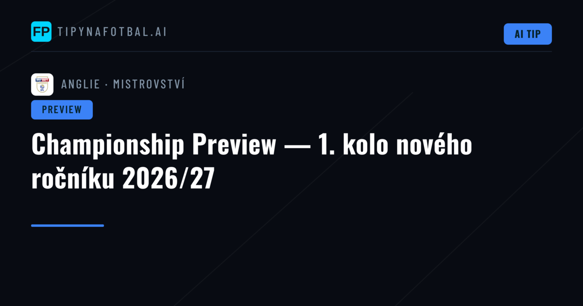 Championship Preview — 1. kolo nového ročníku 2026/27