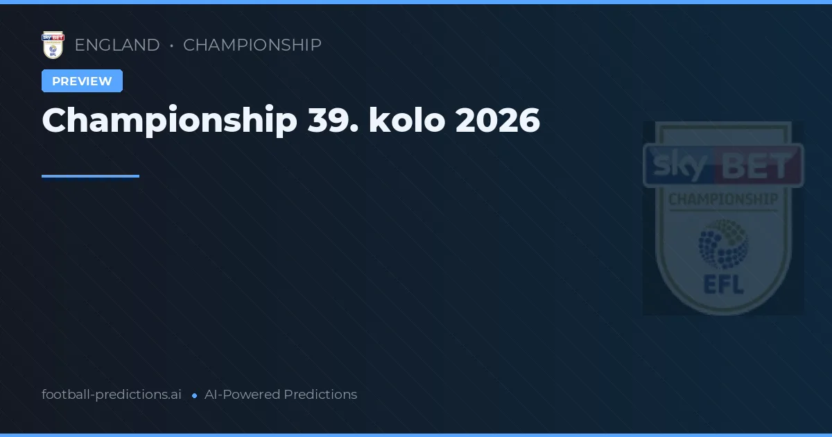 Championship 39. kolo 2026