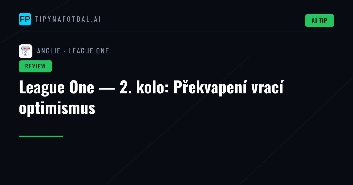 League One — 2. kolo: Překvapení vrací optimismus