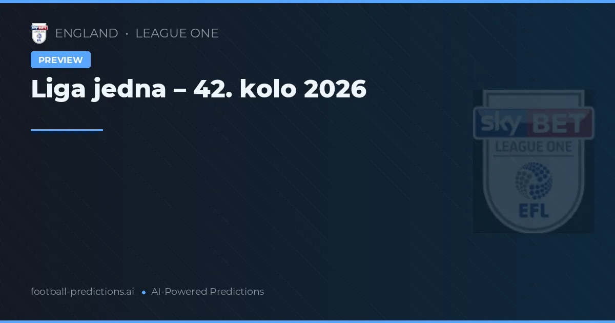 Liga jedna – 42. kolo 2026