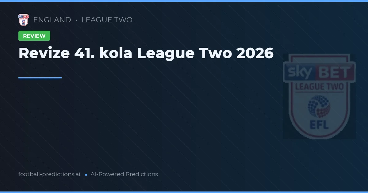 Revize 41. kola League Two 2026