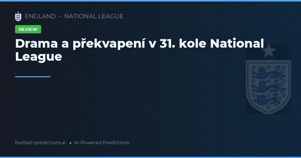 Drama a překvapení v 31. kole National League