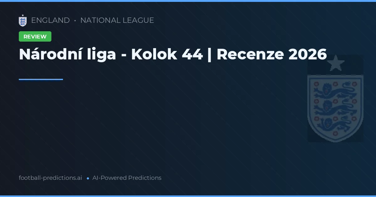 Národní liga - Kolok 44 | Recenze 2026