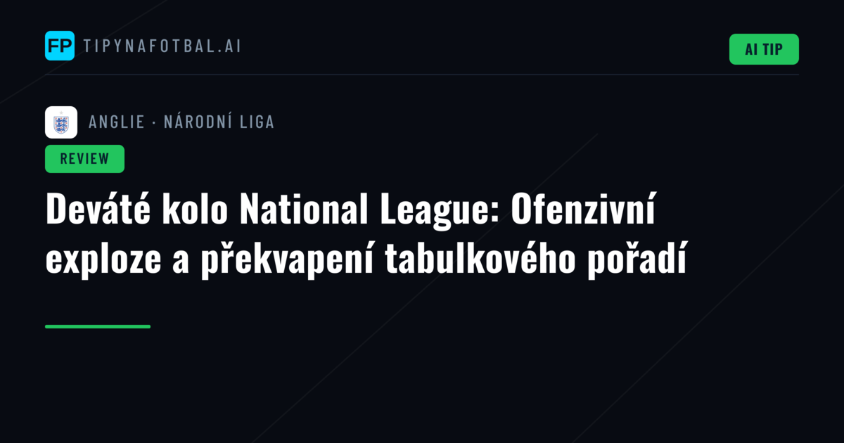 Deváté kolo National League: Ofenzivní exploze a překvapení tabulkového pořadí
