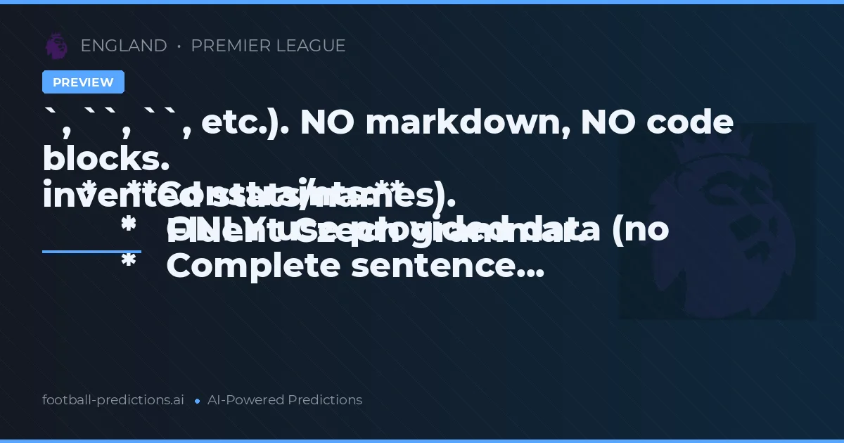 `, ``, ``, etc.). NO markdown, NO code blocks.
    *   **Constraints:**
        *   ONLY use provided data (no invented stats/names).
        *   Fluent Czech grammar.
        *   Complete sentence...