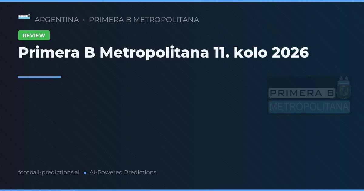 Primera B Metropolitana 11. kolo 2026