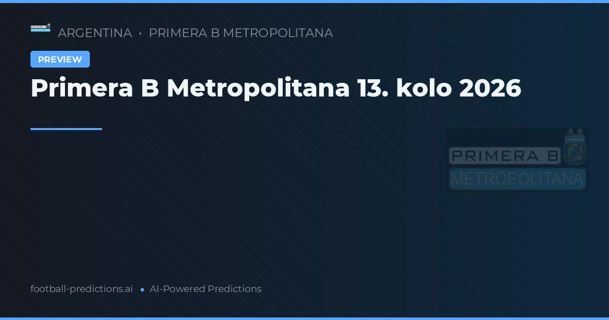 Primera B Metropolitana 13. kolo 2026
