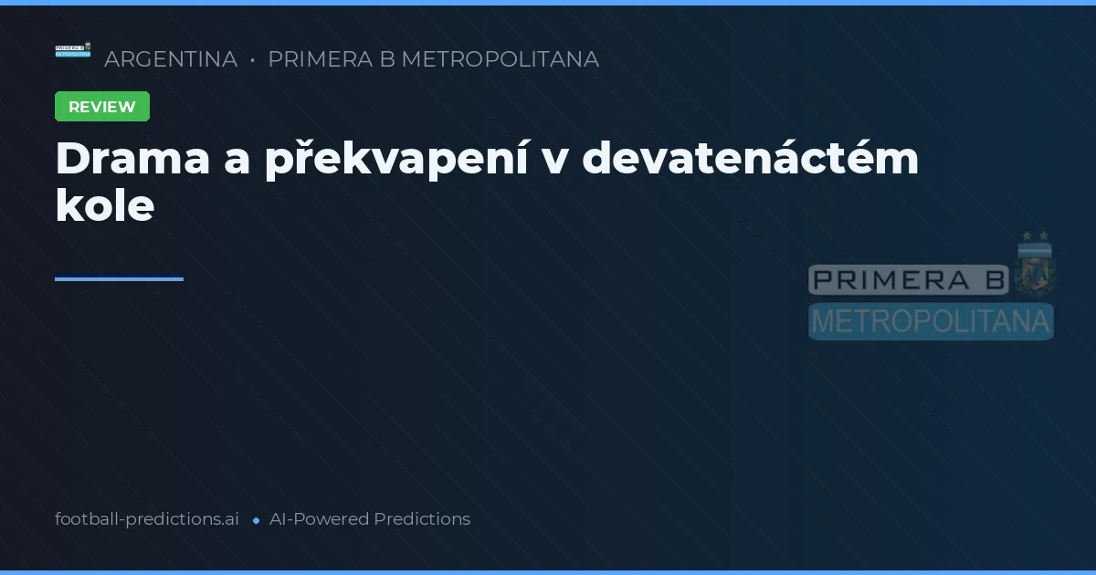 Drama a překvapení v devatenáctém kole
