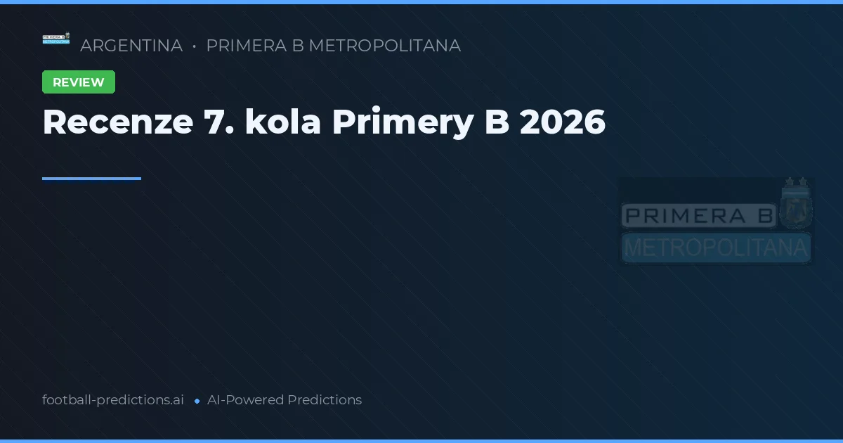 Recenze 7. kola Primery B 2026
