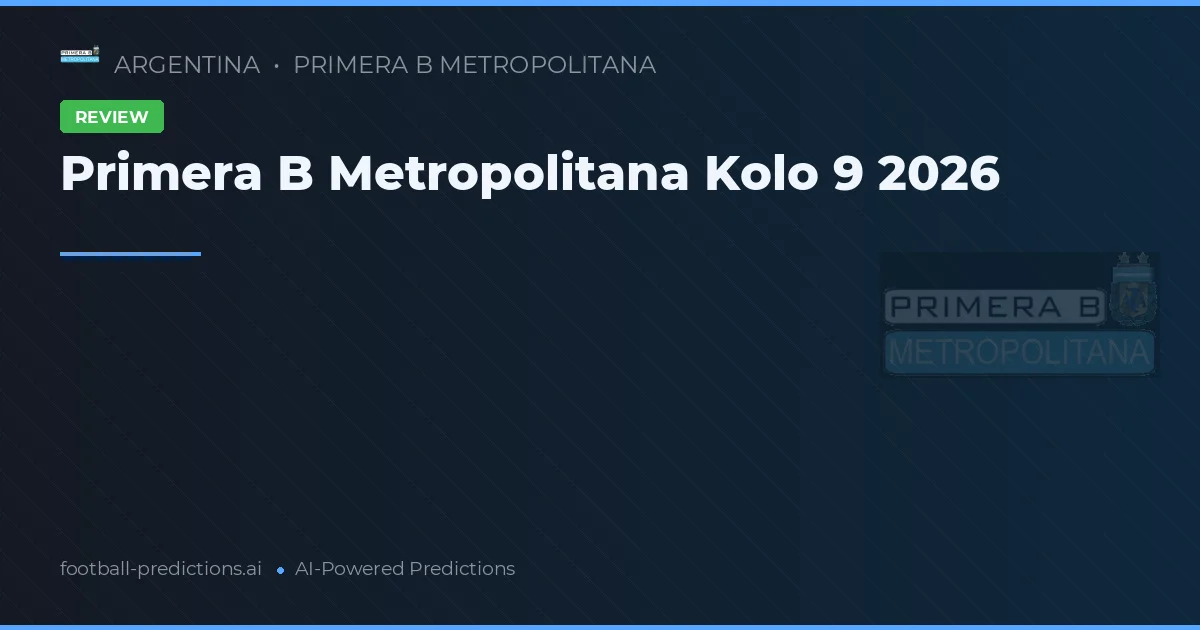 Primera B Metropolitana Kolo 9 2026