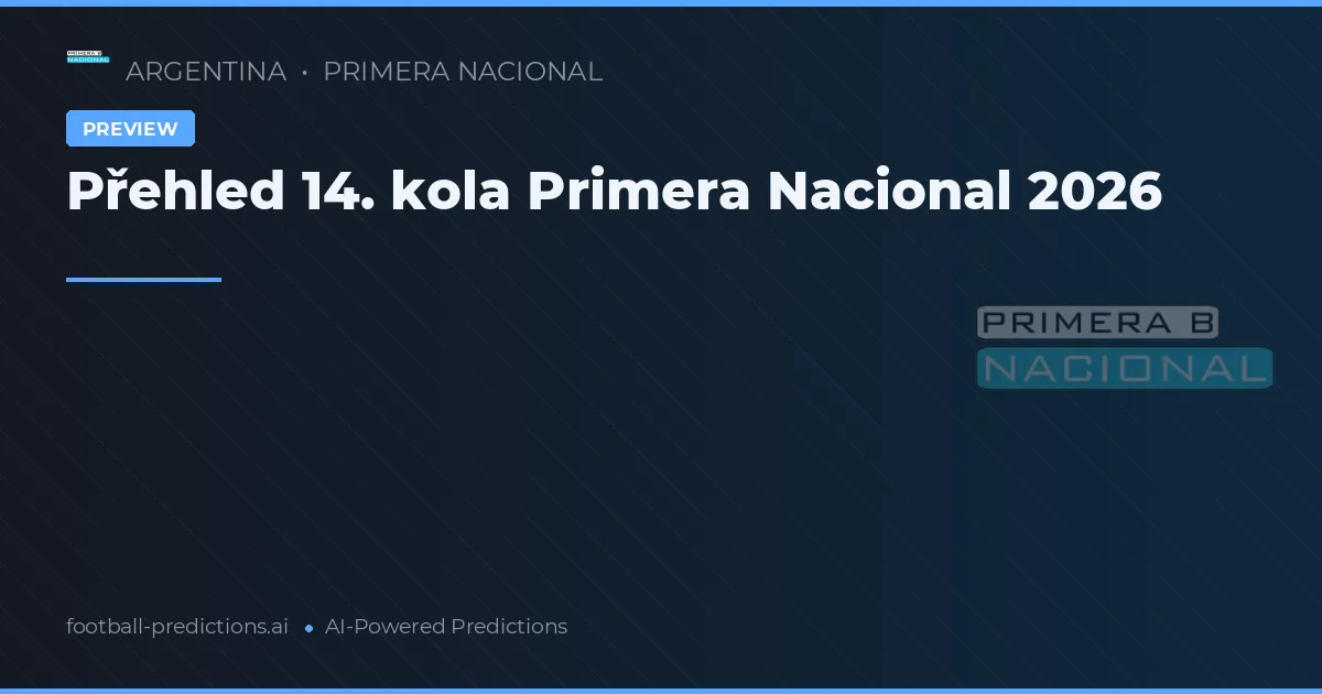 Přehled 14. kola Primera Nacional 2026