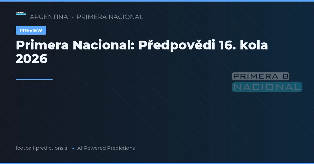 Primera Nacional: Předpovědi 16. kola 2026