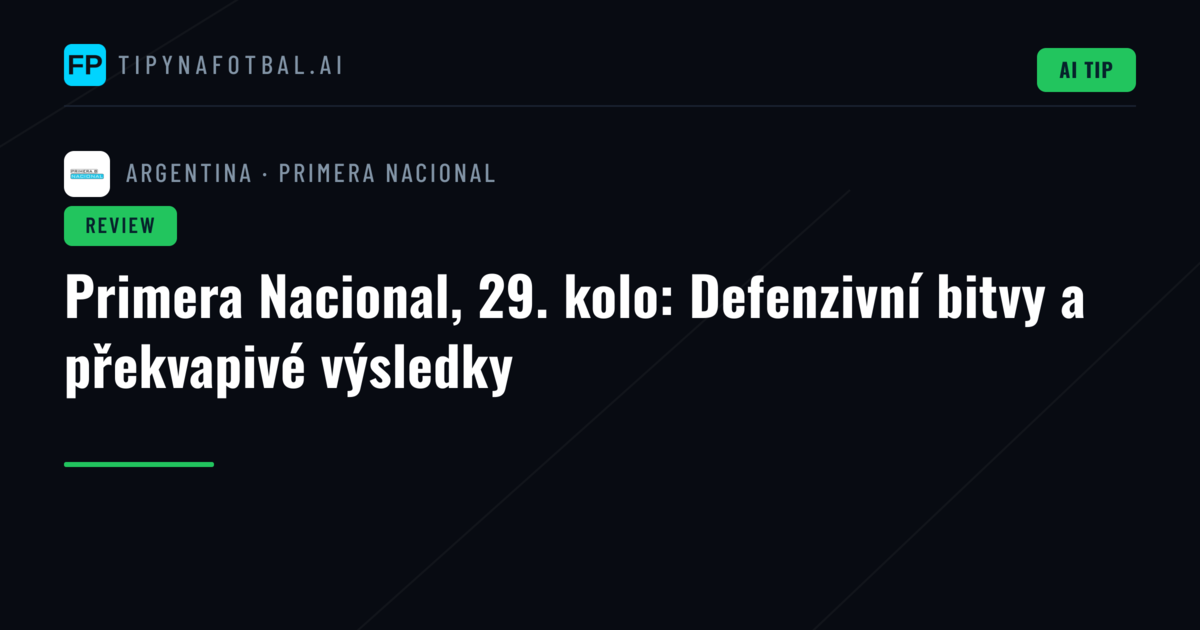 Primera Nacional, 29. kolo: Defenzivní bitvy a překvapivé výsledky