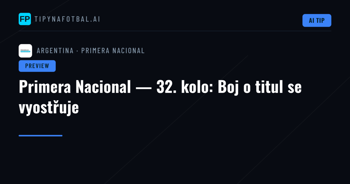 Primera Nacional — 32. kolo: Boj o titul se vyostřuje
