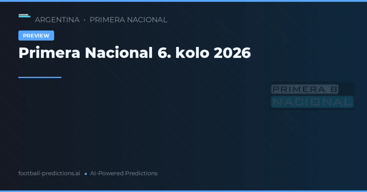 Primera Nacional 6. kolo 2026