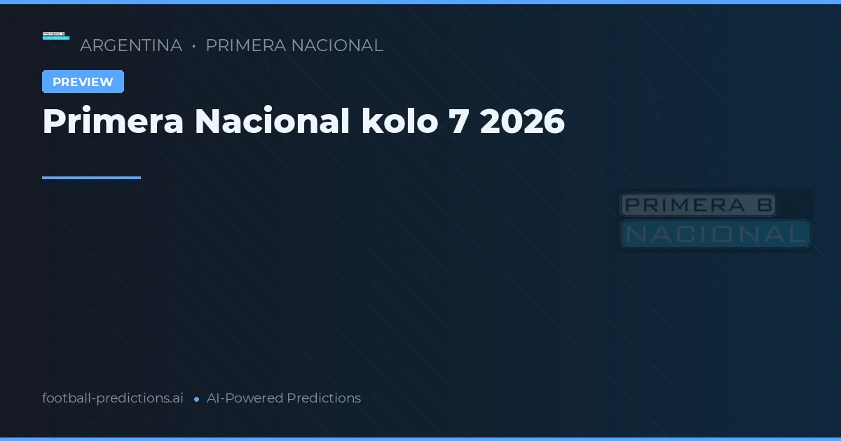 Primera Nacional kolo 7 2026