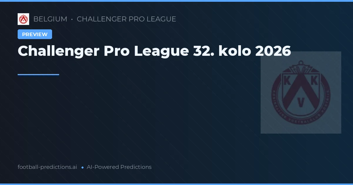 Challenger Pro League 32. kolo 2026