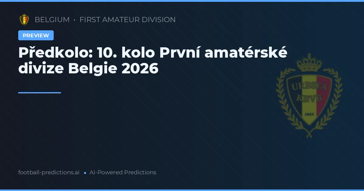 Předkolo: 10. kolo První amatérské divize Belgie 2026