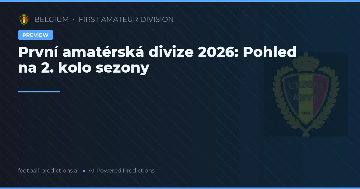 První amatérská divize 2026: Pohled na 2. kolo sezony