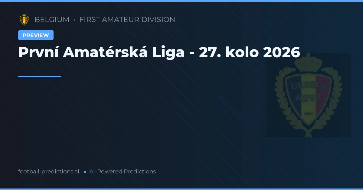 První Amatérská Liga - 27. kolo 2026