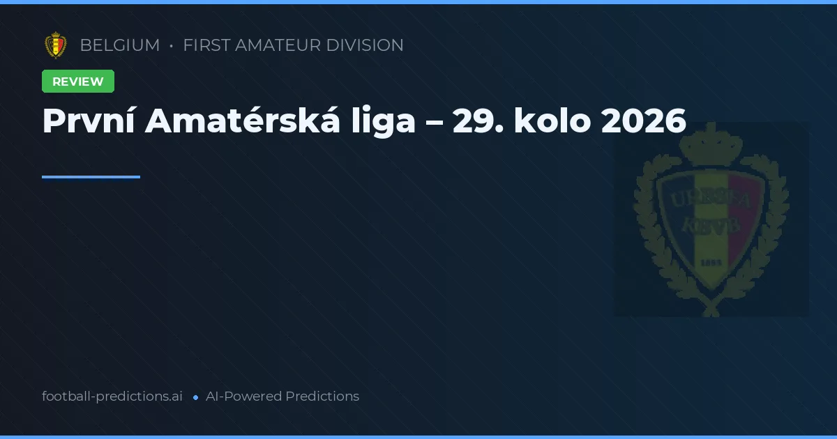 První Amatérská liga – 29. kolo 2026