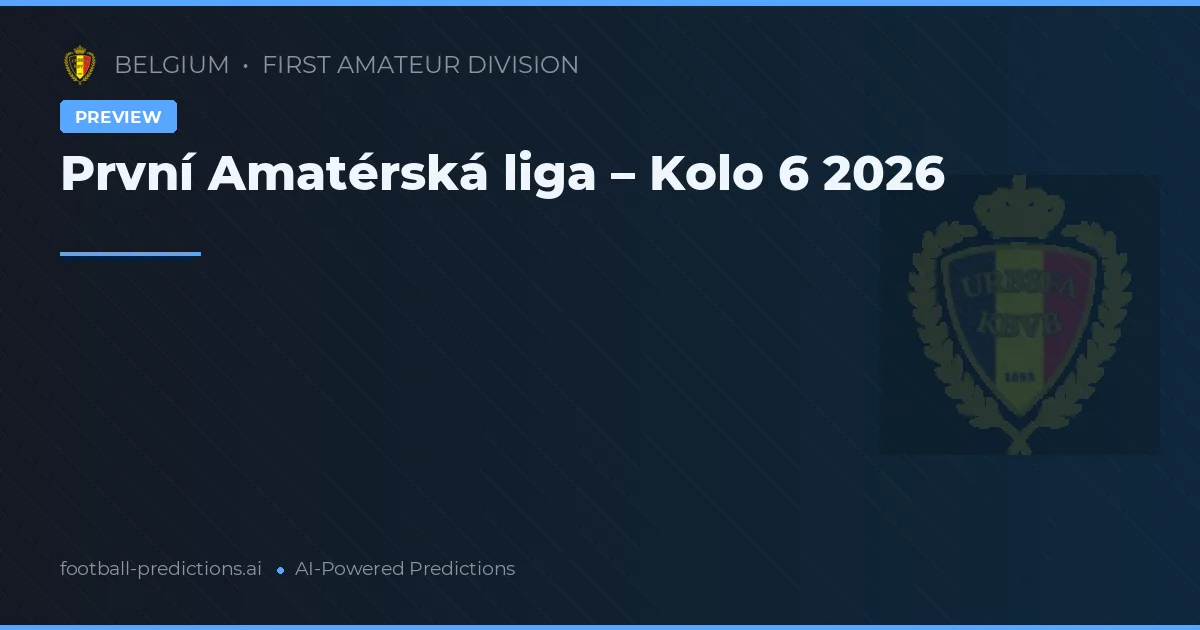 První Amatérská liga – Kolo 6 2026