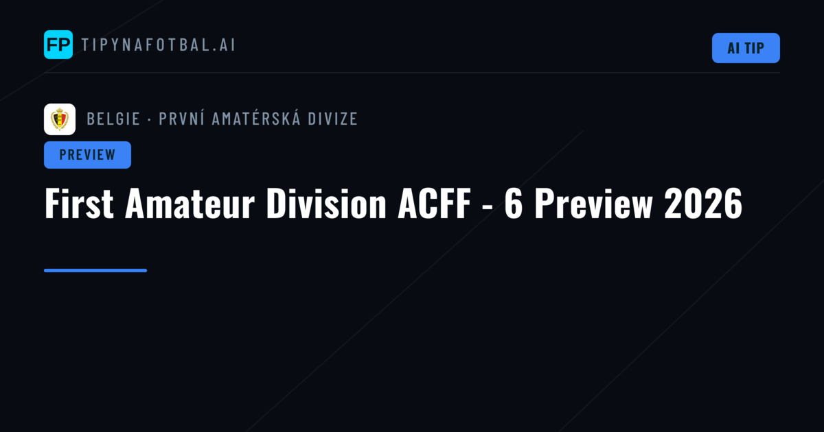 First Amateur Division ACFF - 6 Preview 2026