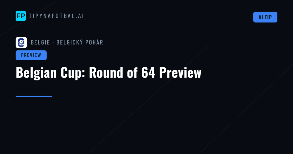 Belgian Cup: Round of 64 Preview