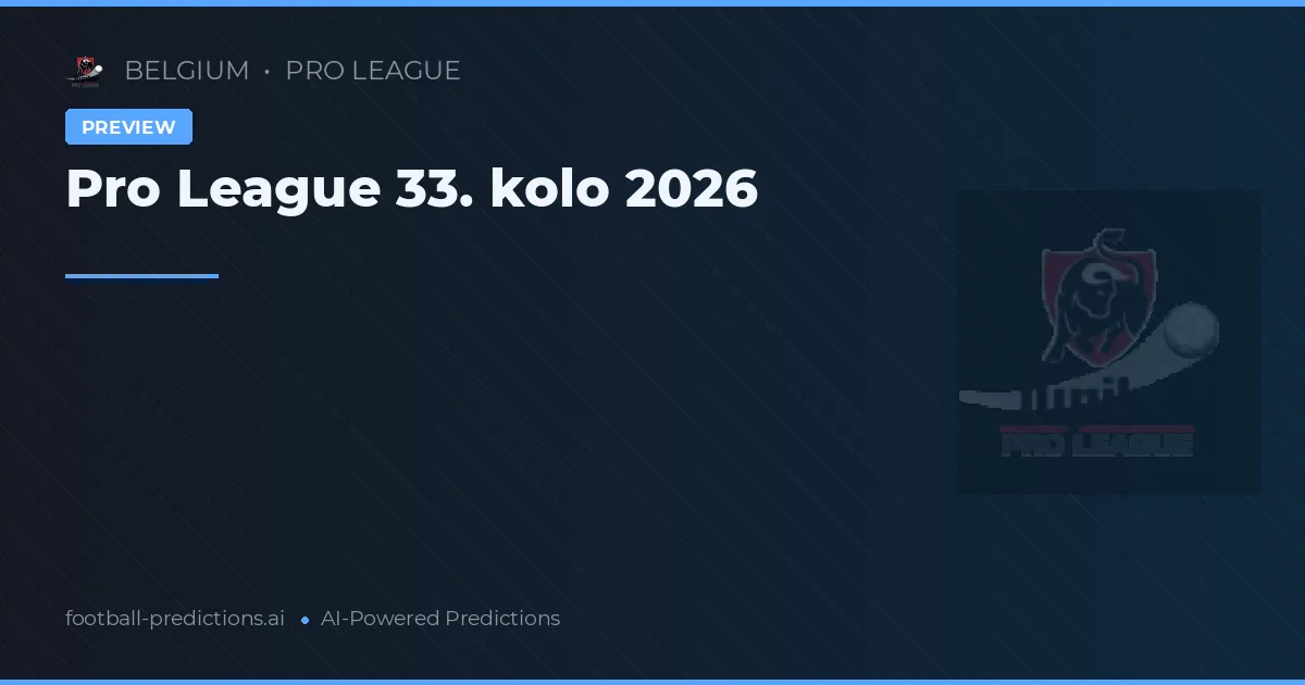 Pro League 33. kolo 2026