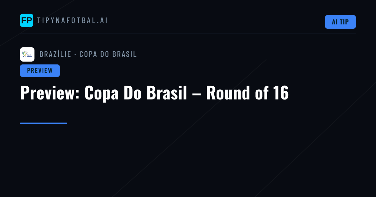 Preview: Copa Do Brasil – Round of 16
