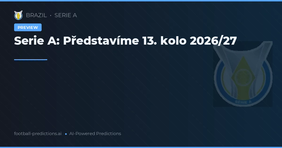 Serie A: Představíme 13. kolo 2026/27
