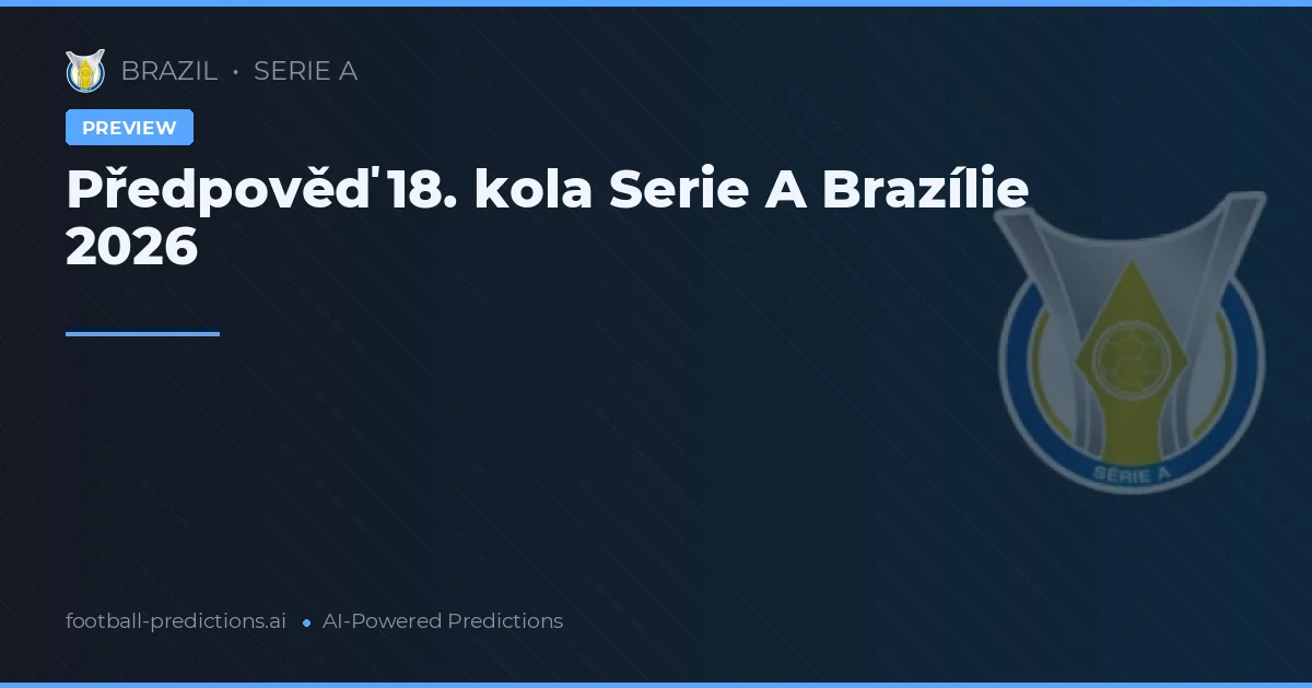 Předpověď 18. kola Serie A Brazílie 2026