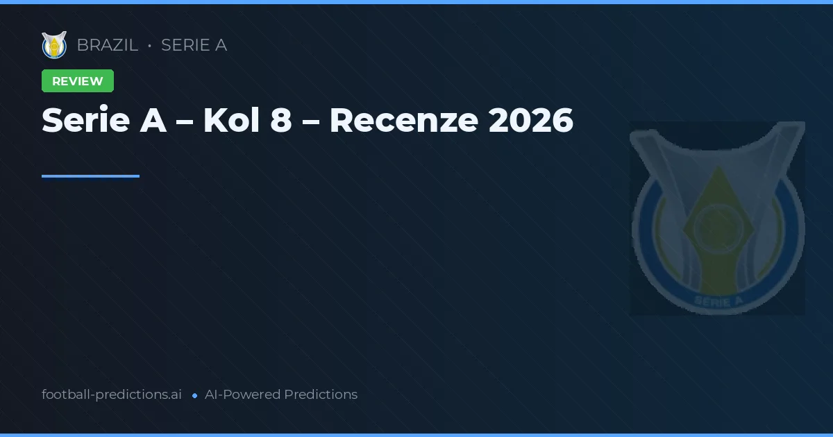 Serie A – Kol 8 – Recenze 2026