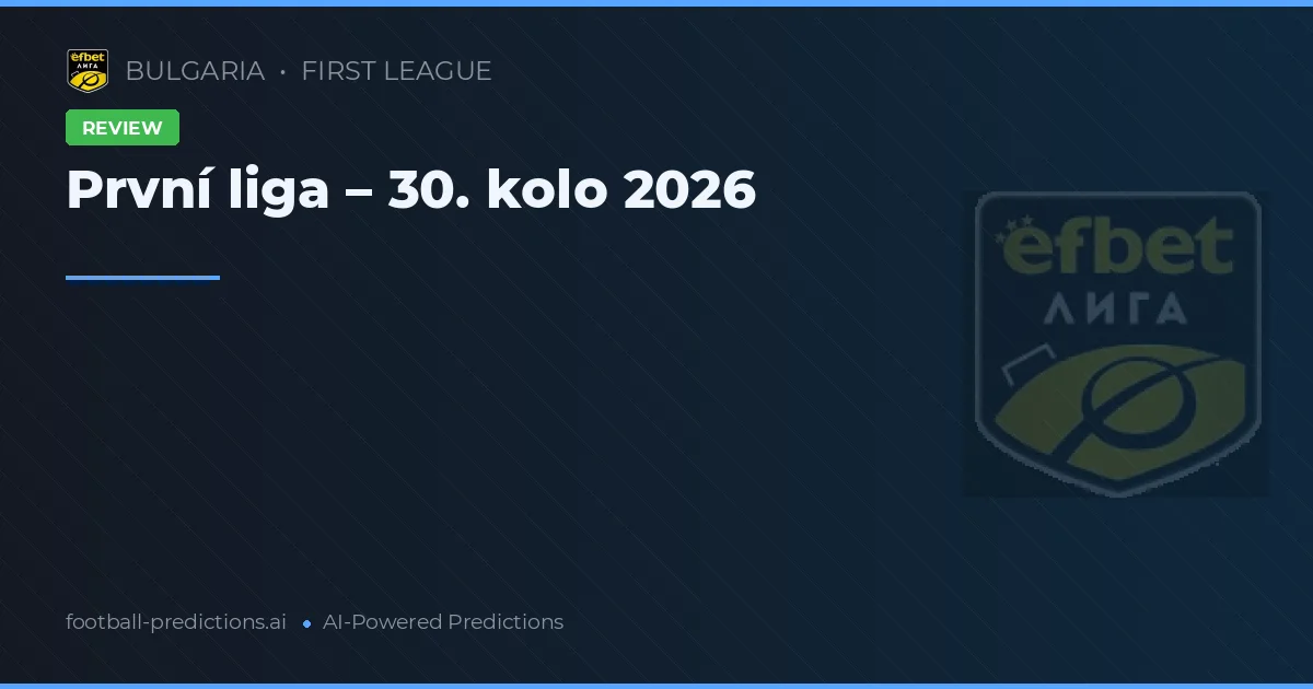 První liga – 30. kolo 2026