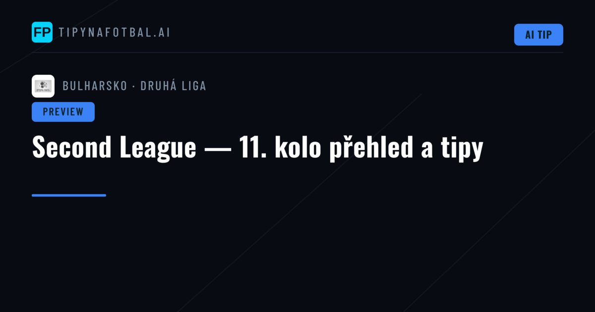 Second League — 11. kolo přehled a tipy