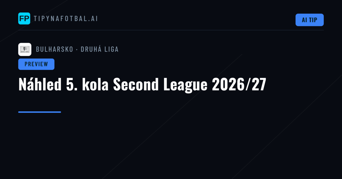 Náhled 5. kola Second League 2026/27