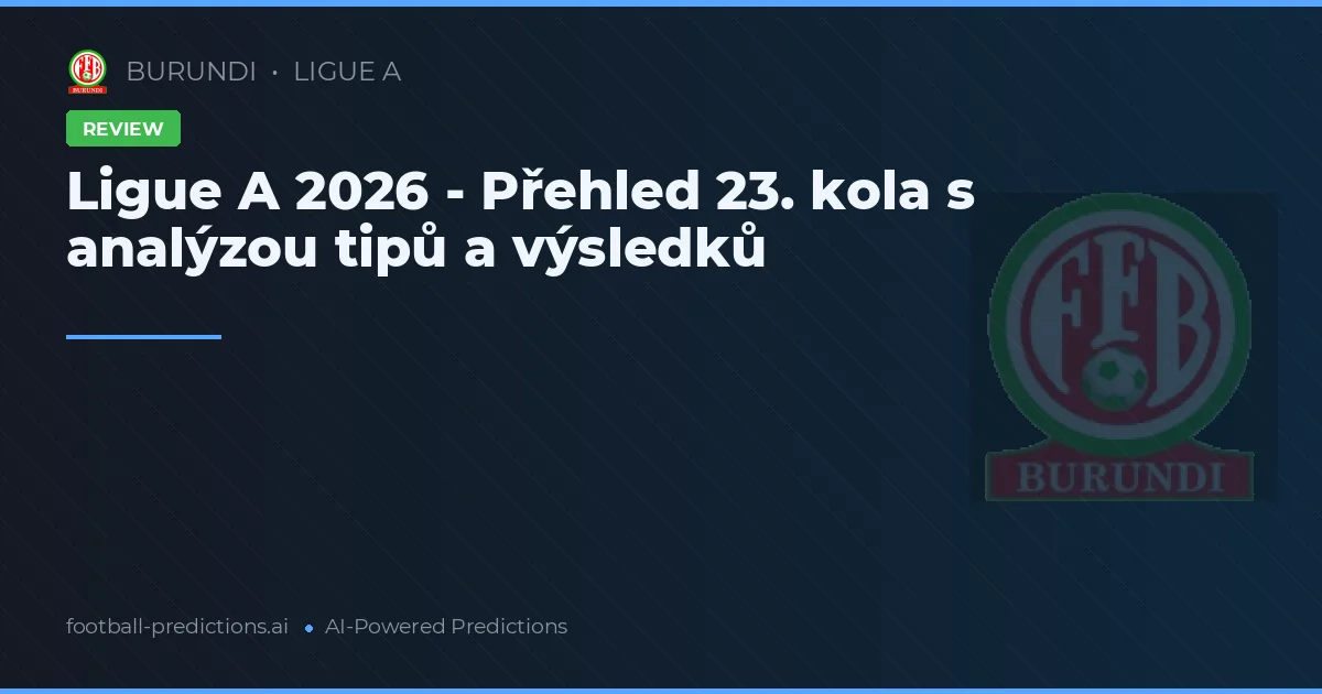 Ligue A 2026 - Přehled 23. kola s analýzou tipů a výsledků