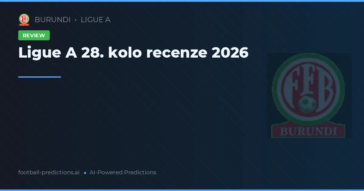 Ligue A 28. kolo recenze 2026