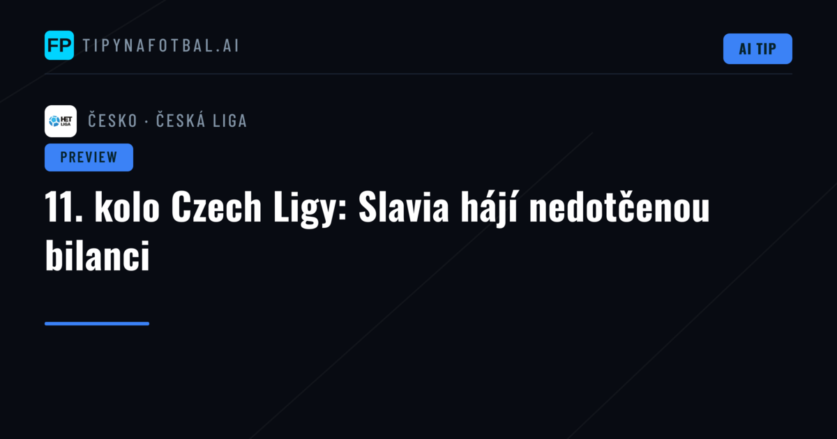 11. kolo Czech Ligy: Slavia hájí nedotčenou bilanci