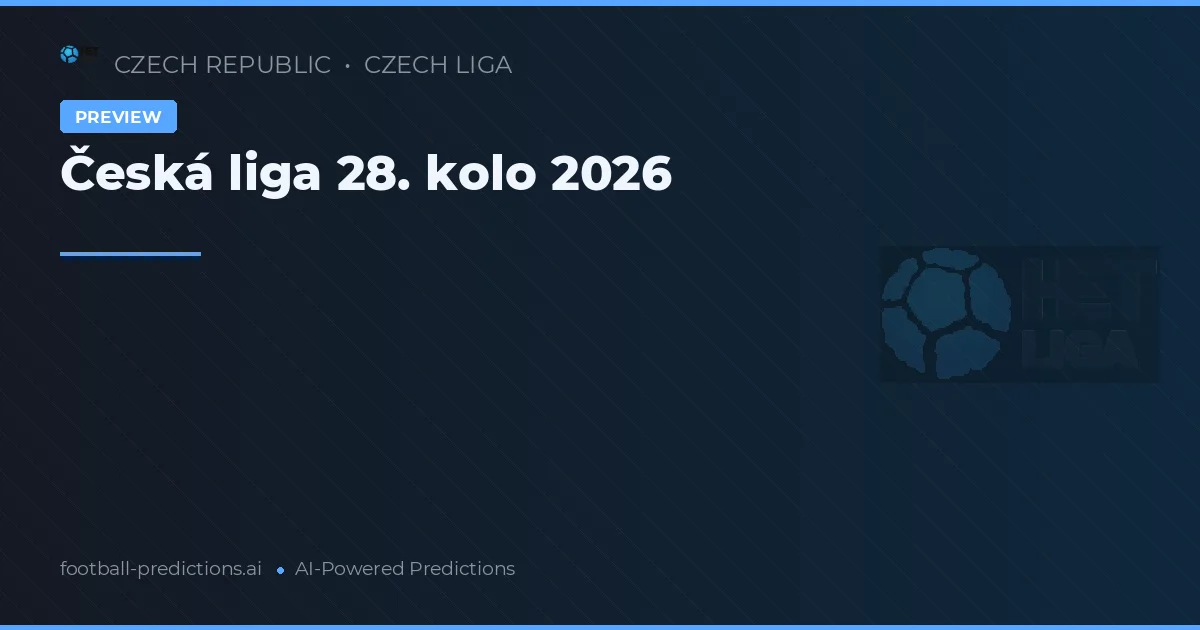 Česká liga 28. kolo 2026