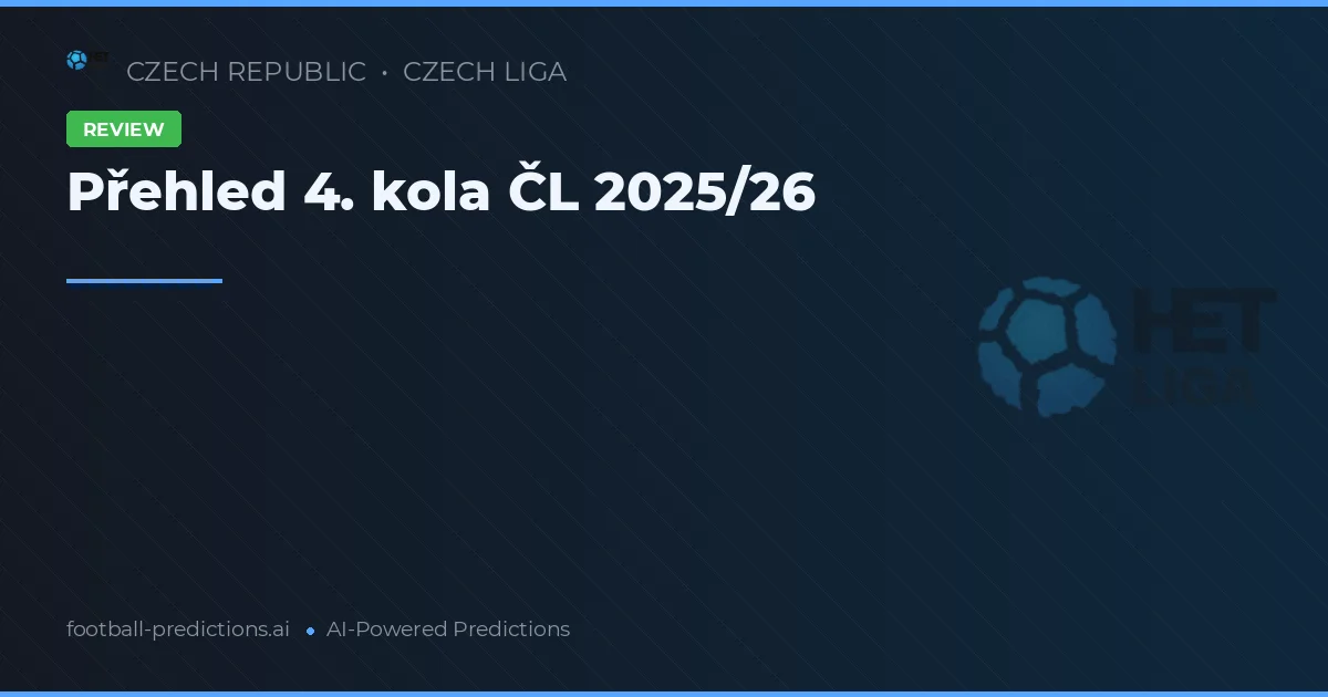 Přehled 4. kola ČL 2025/26