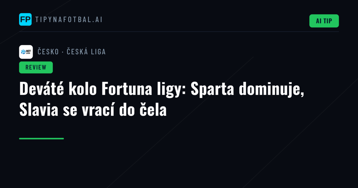 Deváté kolo Fortuna ligy: Sparta dominuje, Slavia se vrací do čela