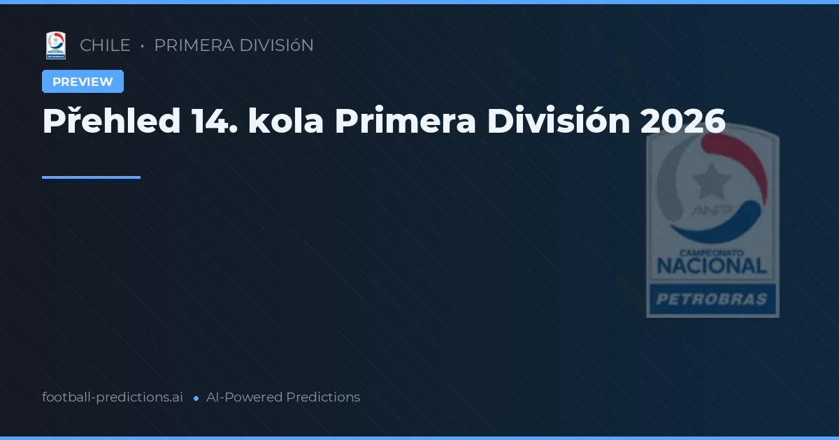 Přehled 14. kola Primera División 2026