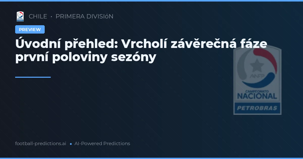 Úvodní přehled: Vrcholí závěrečná fáze první poloviny sezóny