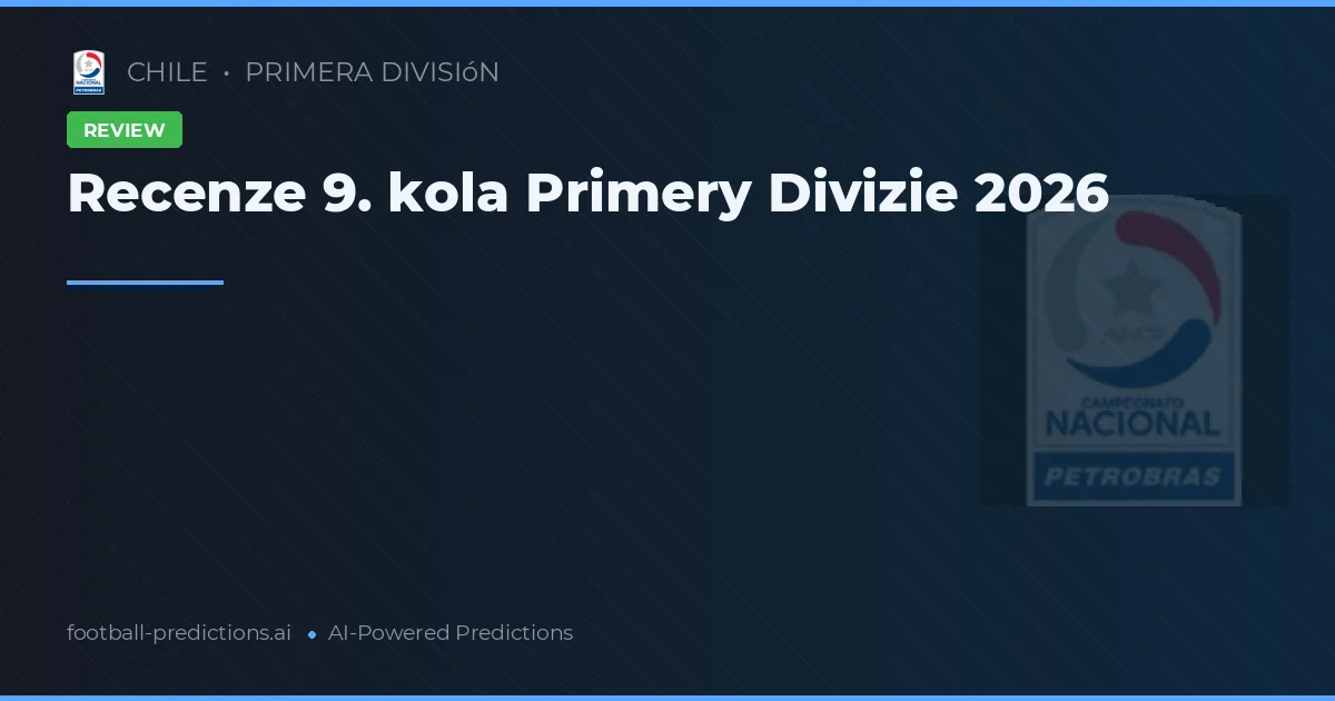 Recenze 9. kola Primery Divizie 2026