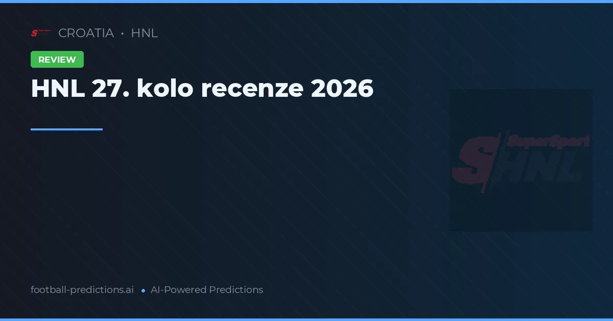 HNL 27. kolo recenze 2026