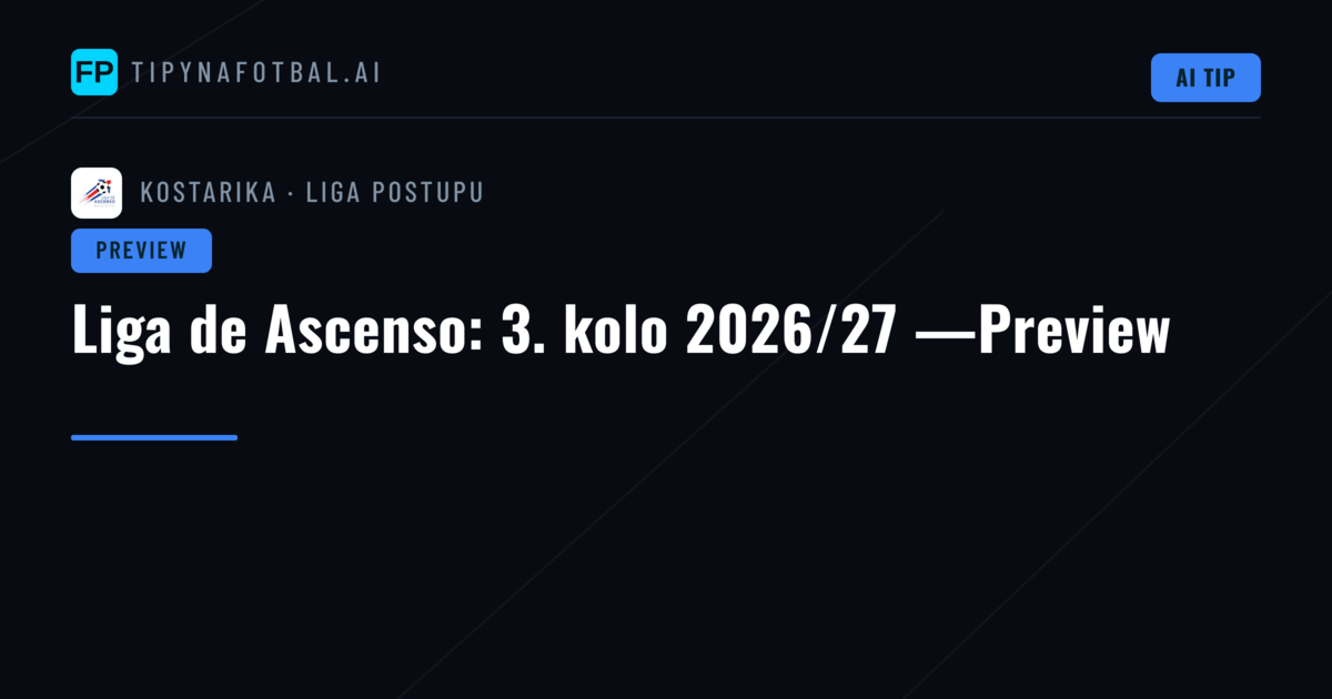 Liga de Ascenso: 3. kolo 2026/27 —Preview