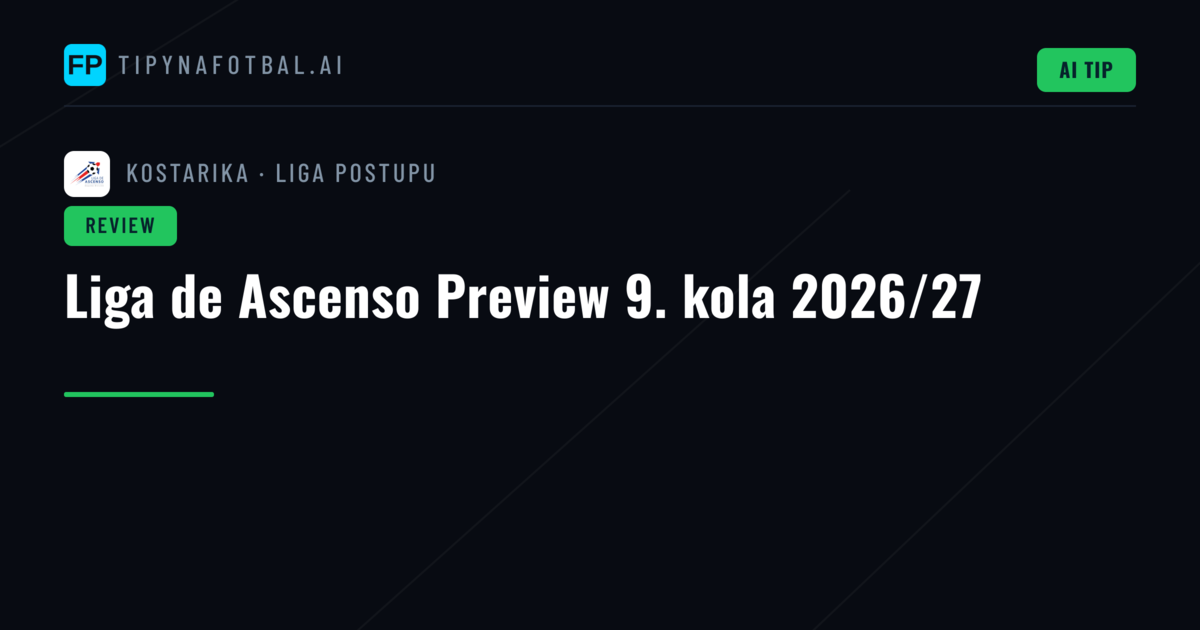 Liga de Ascenso Preview 9. kola 2026/27