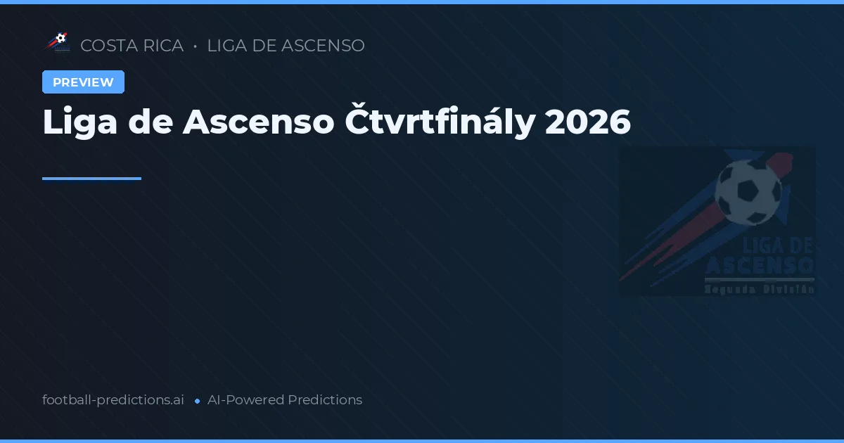 Liga de Ascenso Čtvrtfinály 2026