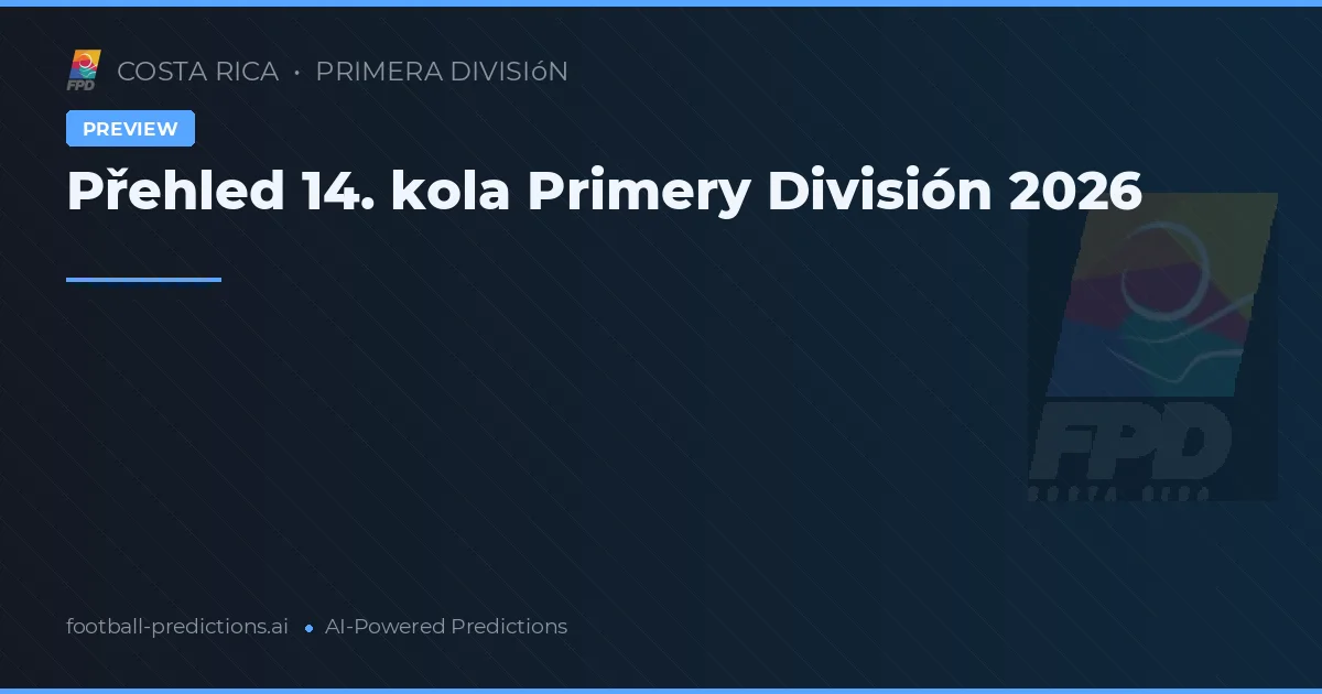 Přehled 14. kola Primery División 2026